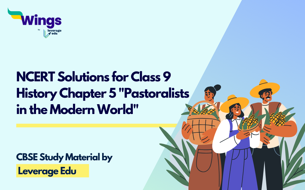 NCERT Solutions for Class 9 History Chapter 5 Pastoralists in the Modern World (Free PDF)