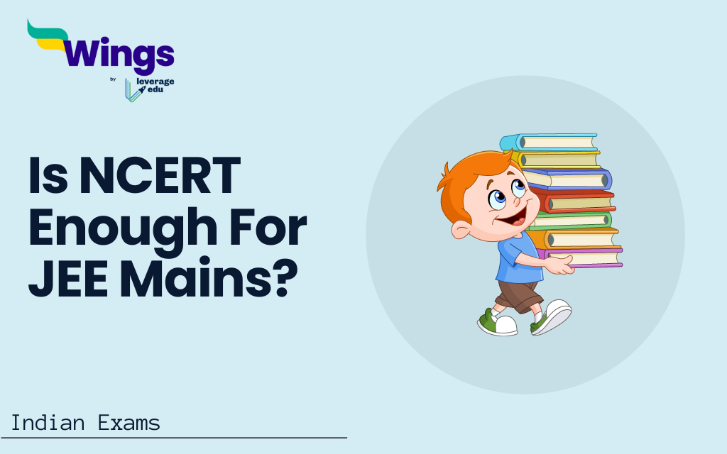 Is NCERT Enough For JEE Mains?