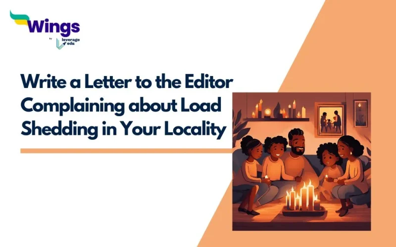 Write a Letter to the Editor Complaining about Load Shedding in Your Locality