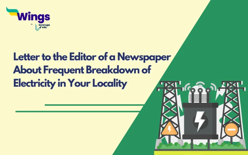 Letter to the Editor of a Newspaper About Frequent Breakdown of Electricity in Your Locality