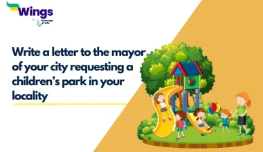 write a letter to the mayor of your city requesting a childrens park in your locality