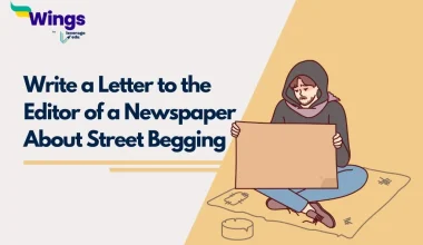 Write a Letter to the Editor of a Newspaper About Street Begging