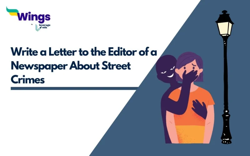 Write a Letter to the Editor of a Newspaper About Street Crimes