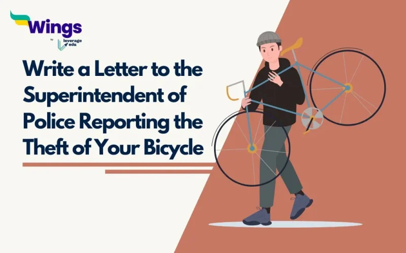 Write a Letter to the Superintendent of Police Reporting the Theft of Your Bicycle