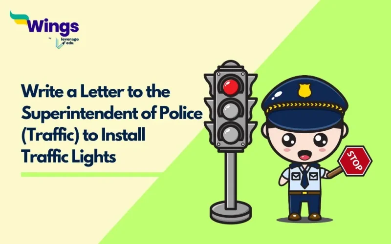 letter to the Superintendent of Police (Traffic) to install traffic lights