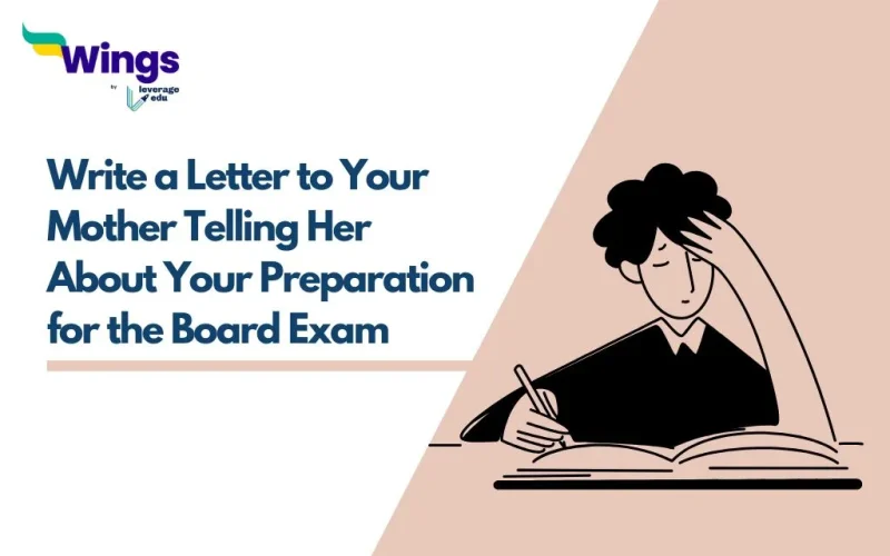 Write a Letter to Your Mother Telling Her About Your Preparation for the Board Exam
