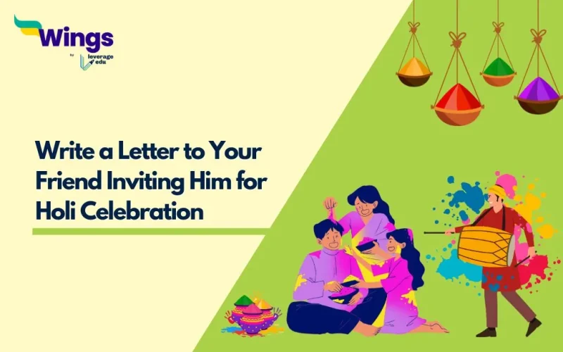 Write a Letter to Your Friend Inviting Him for Holi Celebration