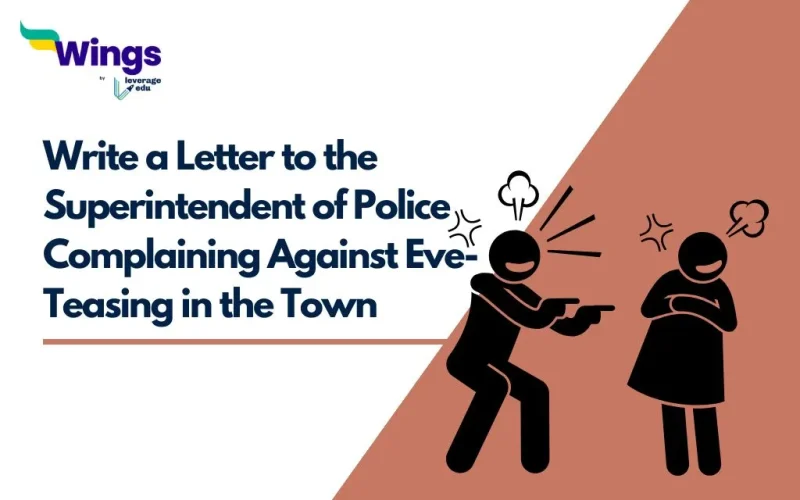 Write a Letter to the Superintendent of Police Complaining Against Eve-Teasing in the Town