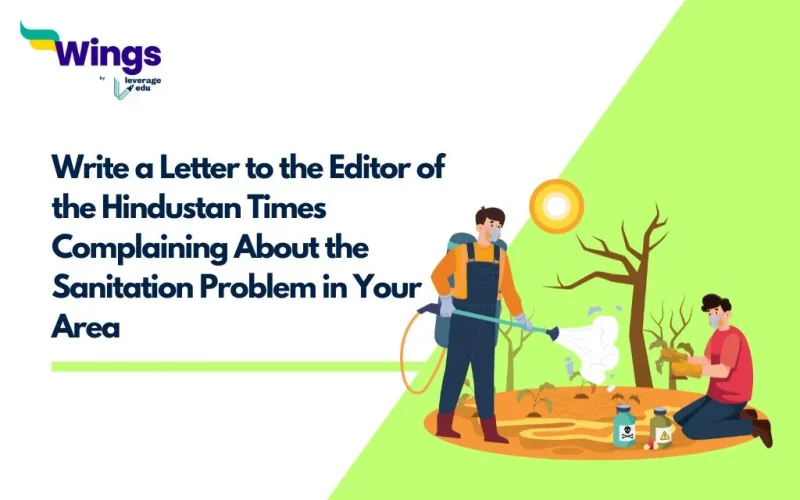 Write a Letter to the Editor of the Hindustan Times Complaining About the Sanitation Problem in Your Area