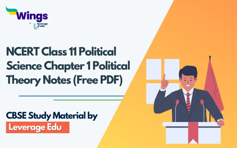 NCERT Class 11 Political Science Chapter 1 Political Theory Notes
