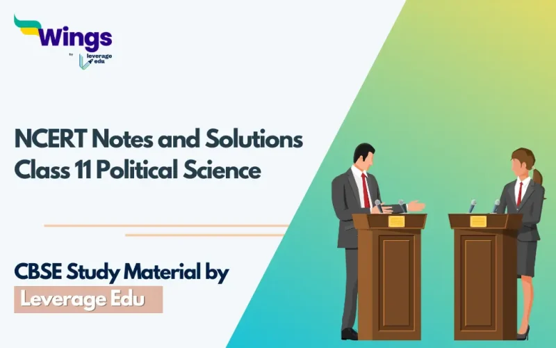 NCERT Notes and Solutions Class 11 Political Science