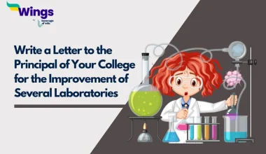Write a Letter to the Principal of Your College for the Improvement of Several Laboratories