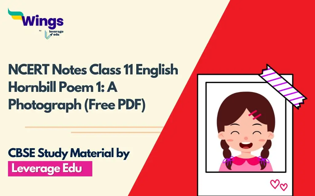 NCERT Notes Class 11 English Hornbill Poem1 A Photograph (Free PDF)
