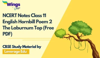 NCERT Notes Class 11 English Hornbill Poem 2 The Laburnum Top (Free PDF)