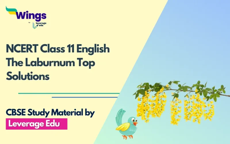 NCERT Class 11 English The Laburnum Top Solutions