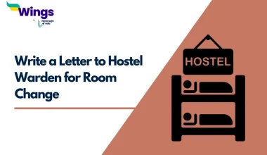 Write a Letter to Hostel Warden for Room Change