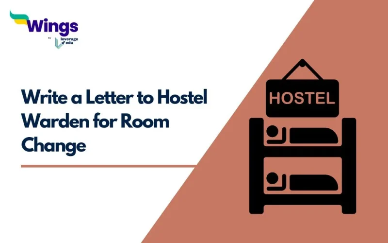 Write a Letter to Hostel Warden for Room Change