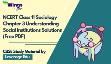NCERT Class 11 Sociology Chapter 3 Understanding Social Institutions Solutions (Free PDF)