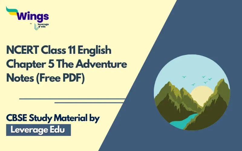 NCERT Class 11 English Chapter 5 The Adventure Notes (Free PDF)