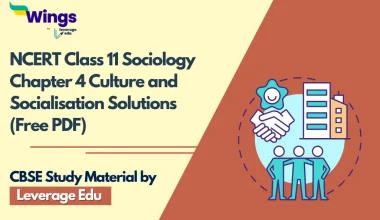 NCERT Class 11 Sociology Chapter 4 Culture and Socialisation Solutions (Free PDF)