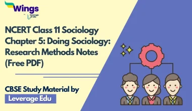 NCERT Class 11 Sociology Chapter 5 Doing Sociology Research Methods Notes (Free PDF)