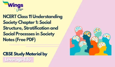 NCERT Class 11 Understanding Society Chapter 1 Social Structure, Stratification and Social Processes in Society Notes (Free PDF)