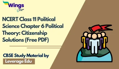 NCERT Class 11 Political Science Chapter 6 Political Theory Citizenship Solutions (Free PDF)