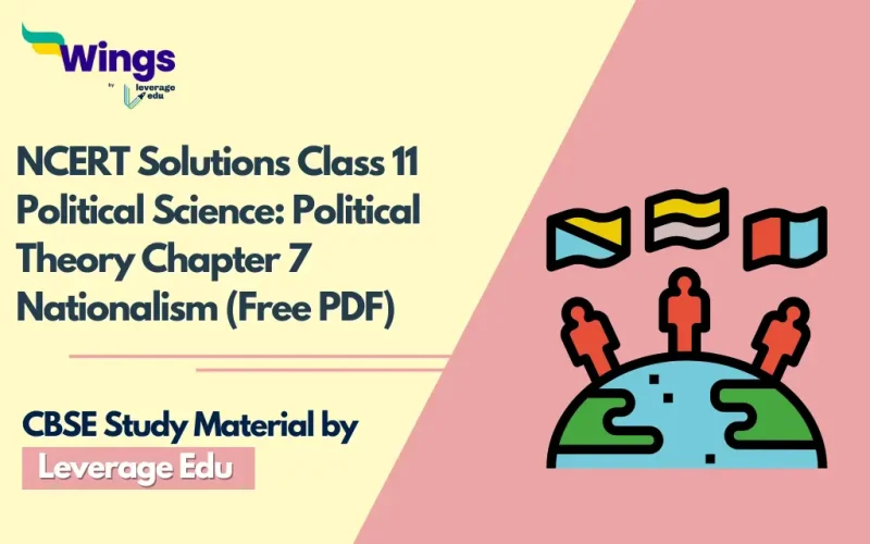NCERT Solutions Class 11 Political Science Political Theory Chapter 7 Nationalism (Free PDF)