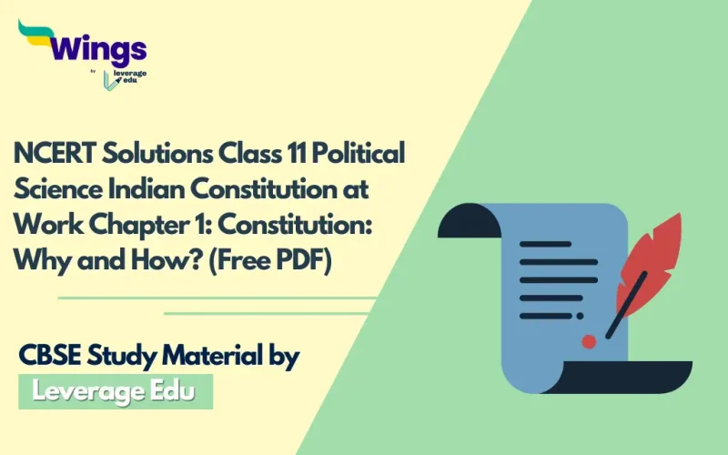 NCERT Solutions Class 11 Political Science Indian Constitution at Work Chapter 1 Constitution Why and How (Free PDF)
