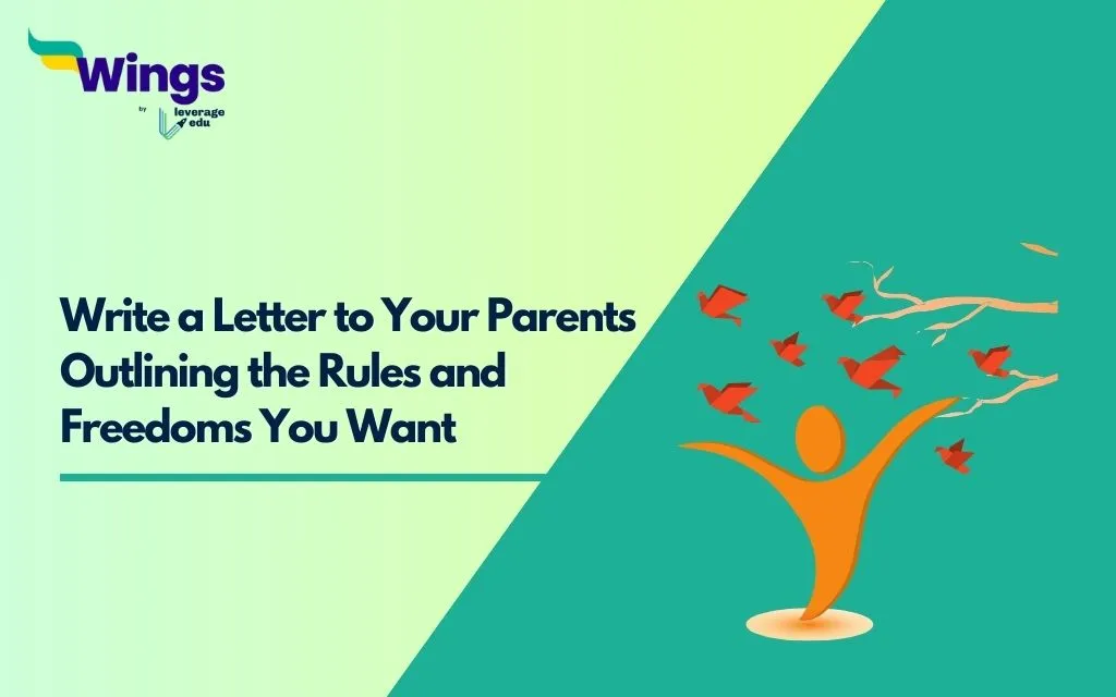 Write a Letter to Your Parents Outlining the Rules and Freedoms You Want