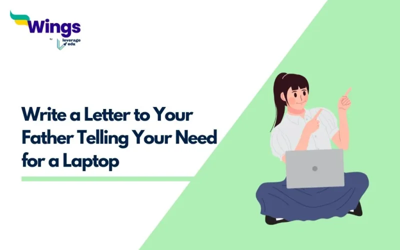 Write a Letter to Your Father Telling Your Need for a Laptop