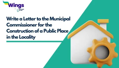 Write a Letter to the Municipal Commissioner for the Construction of a Public Place in the Locality