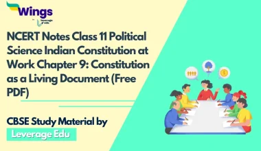 NCERT Notes Class 11 Political Science Indian Constitution at Work Chapter 9 Constitution as a Living Document (Free PDF)