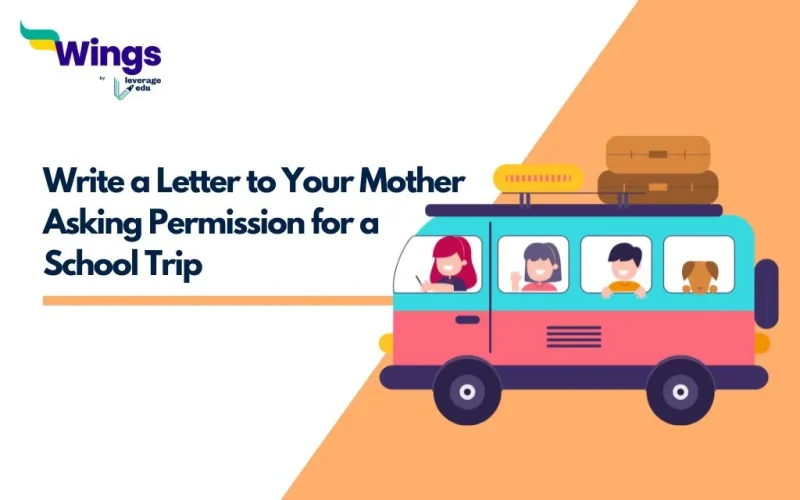 Write a Letter to Your Mother Asking Permission for a School Trip