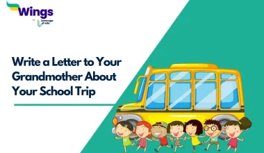 Write a Letter to Your Grandmother About Your School Trip