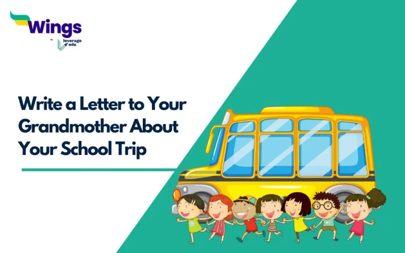 Write a Letter to Your Grandmother About Your School Trip