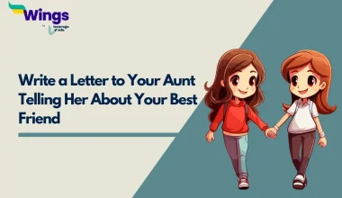 Write a Letter to Your Aunt Telling Her About Your Best Friend