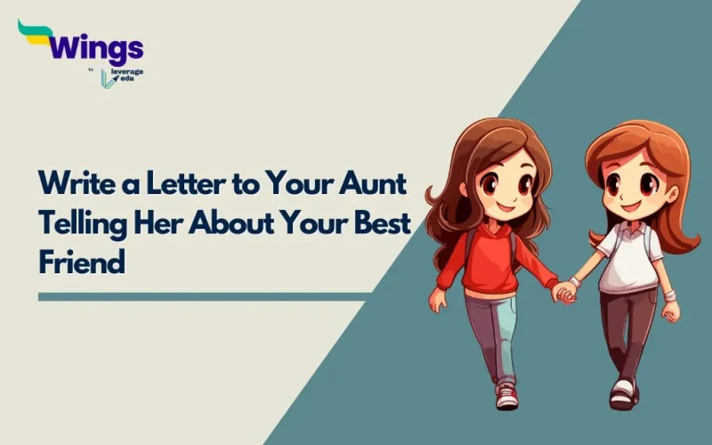 Write a Letter to Your Aunt Telling Her About Your Best Friend