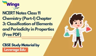 NCERT Notes Class 11 Chemistry (Part-I) Chapter 3 Classification of Elements and Periodicity in Properties (Free PDF)