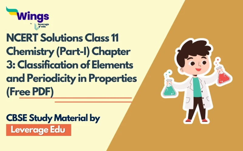 NCERT Solution Class 11 Chemistry (Part-I) Chapter 3 Classification of Elements and Periodicity in Properties (Free PDF)