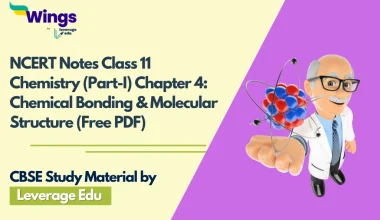 NCERT Notes Class 11 Chemistry (Part-I) Chapter 4 Chemical Bonding & Molecular Structure (Free PDF)
