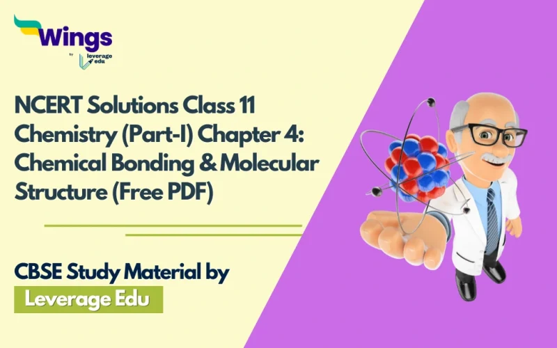 NCERT Solutions Class 11 Chemistry (Part-I) Chapter 4 Chemical Bonding & Molecular Structure (Free PDF)