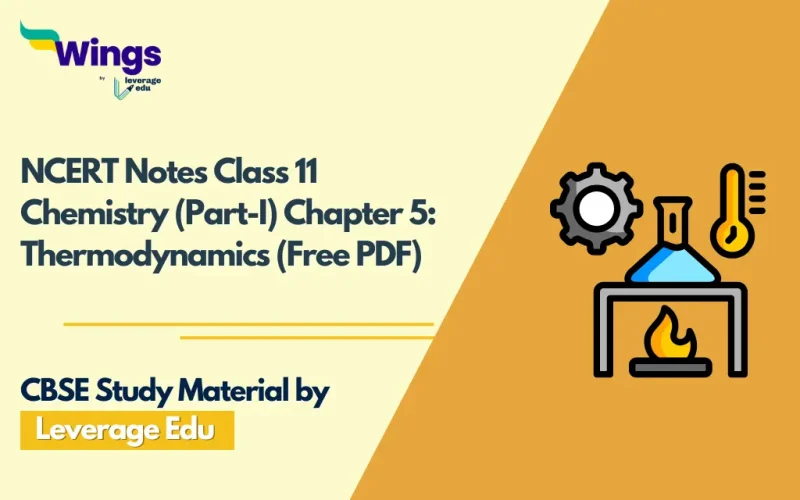 NCERT Notes Class 11 Chemistry (Part-I) Chapter-5 Thermodynamics