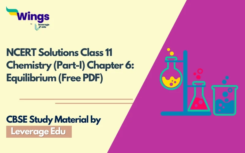 NCERT Solutions Class 11 Chemistry (Part-I) Chapter 6 Equilibrium (Free PDF)