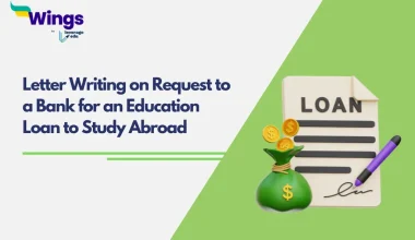 Letter Writing on Request to a Bank for an Education Loan to Study Abroad