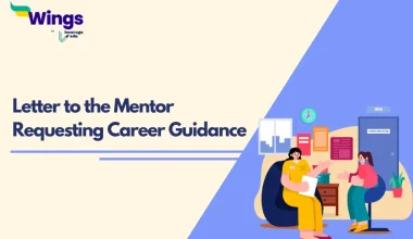 Letter Requesting Career Guidance from a Mentor Check Samples and Format