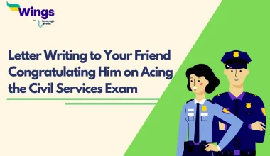 Letter Writing to Your Friend Congratulating Him on Acing the Civil Services Exam