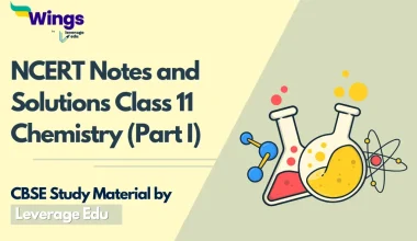 NCERT Notes and Solutions Class 11 Chemistry (Part I)