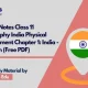 NCERT Notes Class 11 Geography India Physical Environment Chapter 1 India - Location (Free PDF)