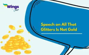 Speech on All That Glitters Is Not Gold
